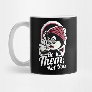 be them, not you retro Mug